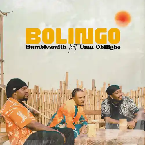 Humble Smith - Bolingo Ft. Umu Obiligbo 2 Humble Smith Bolingo Ft. Umu Obiligbo MP3 Download, Bolingo by Humble Smith Ft. Umu Obiligbo MP3 Download